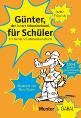 Günter, der innere Schweinehund, für Schüler - Stefan Frädrich