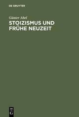 Stoizismus und Frühe Neuzeit - Günter Abel