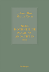 Johann Rist / Martin Coler, Neue Hochheilige Passions-Andachten (1664) - 