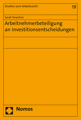 Arbeitnehmerbeteiligung an Investitionsentscheidungen - Sarah Tarantino