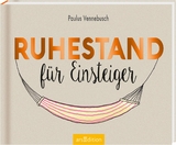 Ruhestand für Einsteiger - Paulus Vennebusch