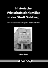 Historische Wirtschaftsdenkmäler in der Stadt Salzburg - Robert Sturm