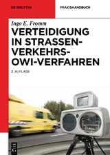 Verteidigung in Straßenverkehrs-OWi-Verfahren - Ingo E. Fromm