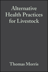 Alternative Health Practices for Livestock - Thomas Morris, Michael Keilty