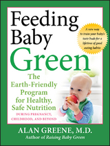 Feeding Baby Green - Alan Greene