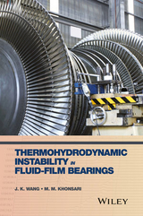 Thermohydrodynamic Instability in Fluid-Film Bearings - J. K. Wang, M. M. Khonsari