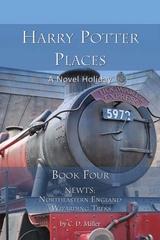 Harry Potter Places Book Four--NEWTs -  C. D. Miller