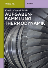 Aufgabensammlung Thermodynamik - Frank-Michael Barth