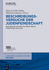 Beschreibungsversuche der Judenfeindschaft - 