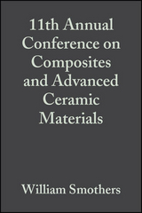 11th Annual Conference on Composites and Advanced Ceramic Materials, Volume 8, Issue 7/8 - 