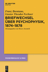 Briefwechsel über Psychophysik, 1874–1878 - Franz Brentano, Gustav Theodor Fechner