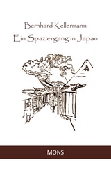 Ein Spaziergang in Japan - Bernhard Kellermann