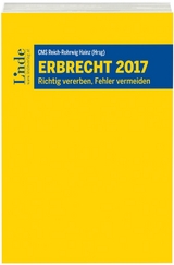 Erbrecht 2017 - Johannes Reich-Rohrwig, Paul Rizzi, Theresa Szilagyi, Arno Zimmermann, Constantin Call