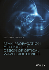 Beam Propagation Method for Design of Optical Waveguide Devices - Ginés Lifante Pedrola