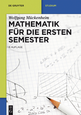 Mathematik für die ersten Semester - Wolfgang Mückenheim