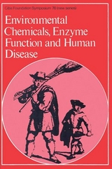 Environmental Chemicals, Enzyme Function and Human Disease - 