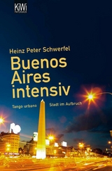 Buenos Aires intensiv -  Heinz Peter Schwerfel