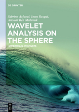 Wavelet Analysis on the Sphere - Sabrine Arfaoui, Imen Rezgui, Anouar Ben Mabrouk