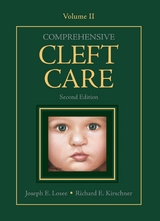 Comprehensive Cleft Care, Second Edition: Volume Two - Losee, Joseph; Kirschner, Richard