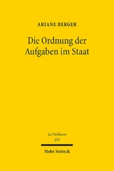 Die Ordnung der Aufgaben im Staat - Ariane Berger