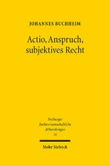 Actio, Anspruch, subjektives Recht - Johannes Buchheim