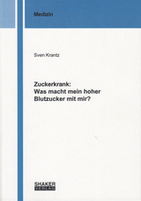 Zuckerkrank: Was macht mein hoher Blutzucker mit mir? - Sven Krantz