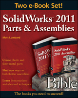 SolidWorks 2011 Parts and Assemblies Bible, Two-Volume Set - Matt Lombard