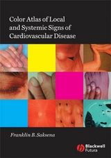 Color Atlas of Local and Systemic Manifestations of Cardiovascular Disease - Franklin B. Saksena