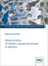 Morphometry of random spatial structures in physics - Michael Andreas Klatt