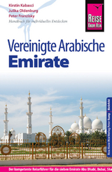 Reise Know-How Reiseführer Vereinigte Arabische Emirate (Abu Dhabi, Dubai, Sharjah, Ajman, Umm al-Quwain, Ras al-Khaimah und Fujairah) - Peter Franzisky, Julika Oldenburg, Kirstin Kabasci