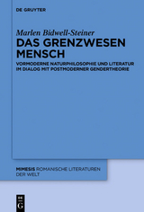 Das Grenzwesen Mensch - Marlen Bidwell-Steiner