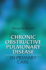 Chronic Obstructive Pulmonary Disease in Primary Care - Margaret Barnett