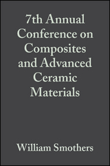 7th Annual Conference on Composites and Advanced Ceramic Materials, Volume 4, Issue 7/8 - 