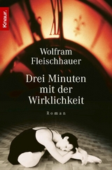 Drei Minuten mit der Wirklichkeit -  Wolfram Fleischhauer