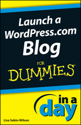 Launch a WordPress.com Blog In A Day For Dummies - Lisa Sabin-Wilson