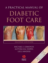 A Practical Manual of Diabetic Foot Care - Michael E. Edmonds, Alethea V. M. Foster, Lee Sanders