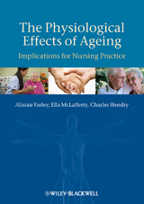 The Physiological Effects of Ageing - Alistair Farley, Ella McLafferty, Charles Hendry