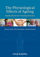 The Physiological Effects of Ageing - Alistair Farley, Ella McLafferty, Charles Hendry