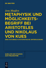 Metaphysik und Möglichkeitsbegriff bei Aristoteles und Nikolaus von Kues - Jens Maaßen