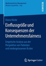 Einflussgröße und Konsequenzen der Unternehmensfairness - Diana Nöcke