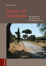 Glaube und Aberglaube - Rudolph Kremer