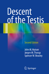 Descent of the Testis - John M. Hutson, Jørgen Mogens Thorup, Spencer W. Beasley