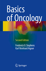 Basics of Oncology - Frederick O. Stephens, Karl Reinhard Aigner