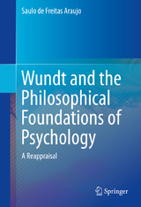 Wundt and the Philosophical Foundations of Psychology - Saulo de Freitas Araujo