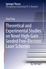 Theoretical and Experimental Studies on Novel High-Gain Seeded Free-Electron Laser Schemes - Chao Feng