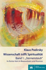 Wissenschaft trifft Spiritualität/Band 1: "Sternenstaub" - Klaus Podirsky