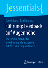 Führung: Feedback auf Augenhöhe - Daniel Goetz, Eike Reinhardt