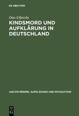 Kindsmord und Aufklärung in Deutschland - Otto Ulbricht