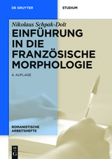 Einführung in die französische Morphologie - Nikolaus Schpak-Dolt