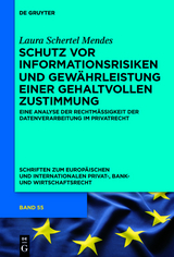 Schutz vor Informationsrisiken und Gewährleistung einer gehaltvollen Zustimmung - Laura Schertel Mendes